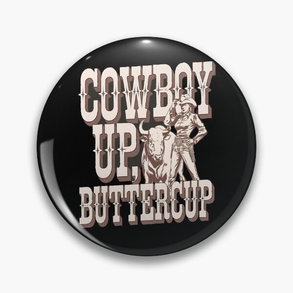 Item preview, Cowboy up buttercup- Rodeo can do - Inspired by rodeo - Rodeo is my passion - Rodeo dreams - I'm only here for the rodeo - The spirit of rodeo - The rodeo look - I want my rodeo designed and sold by JansenGS.
