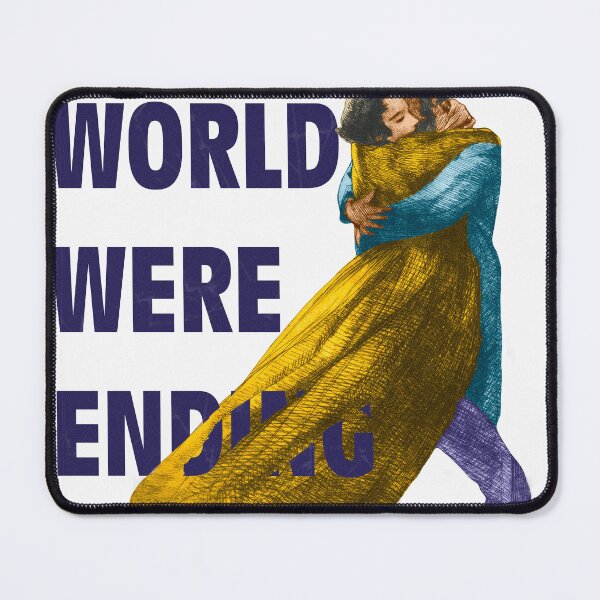 Item preview, If Only The World Were Ending Tomorrow designed and sold by Creationsbyjodo.