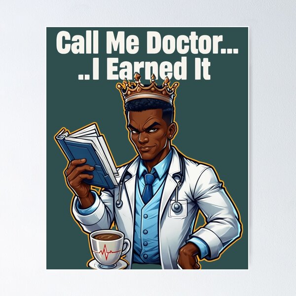 Item preview, Call Me Doctor… I Earned It T-Shirt designed and sold by TeesByOquad.