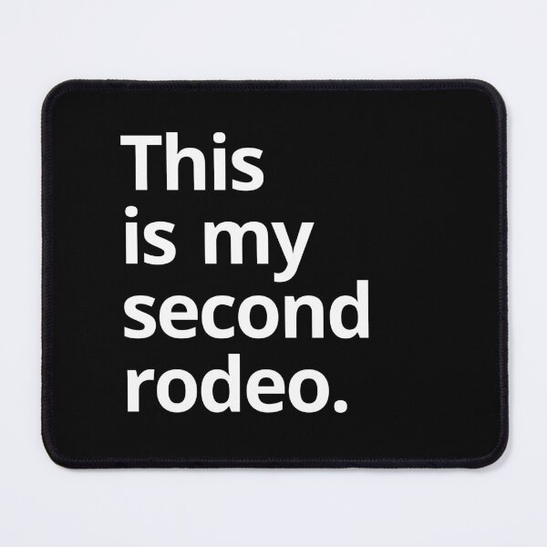 Item preview, This Is My Second Rodeo Funny  designed and sold by VibeTwist.