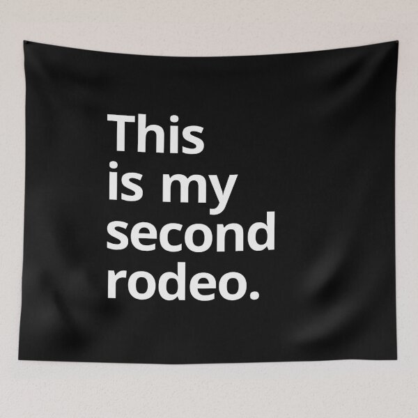 Item preview, This Is My Second Rodeo Funny  designed and sold by VibeTwist.