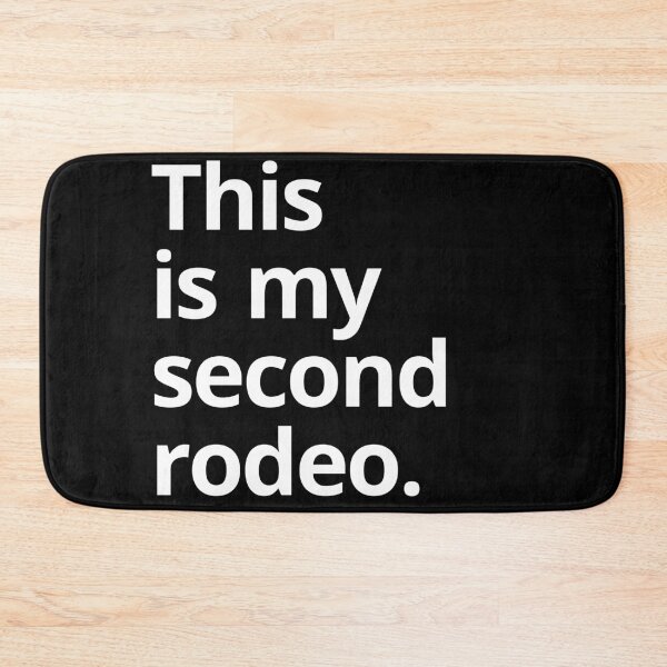 Item preview, This Is My Second Rodeo Funny  designed and sold by VibeTwist.