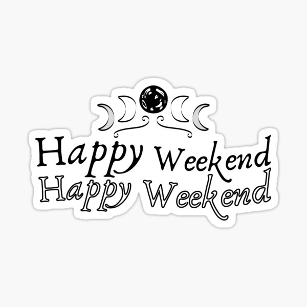 Item preview, Happy Weekend Inspirational Quotes designed and sold by Itsmesolynet.