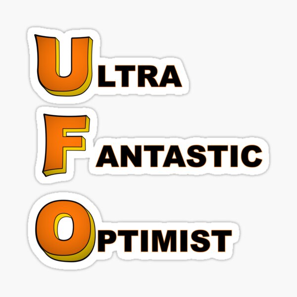 Item preview, UFO ultra fantastic optimist designed and sold by natalik2024.