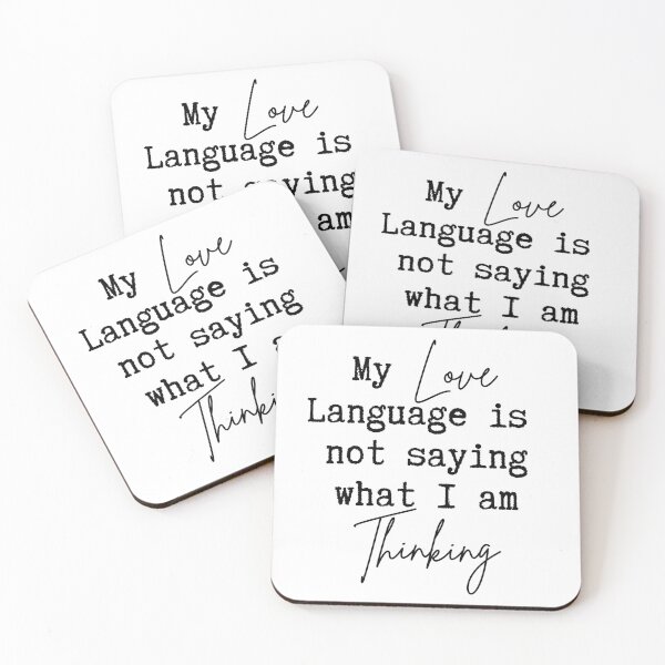 Item preview, My Love language is not saying what I am thinking designed and sold by InsanelyD.