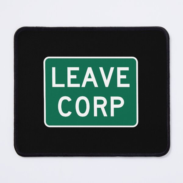 Item preview, LEAVE CORP designed and sold by TallAndScreaming.