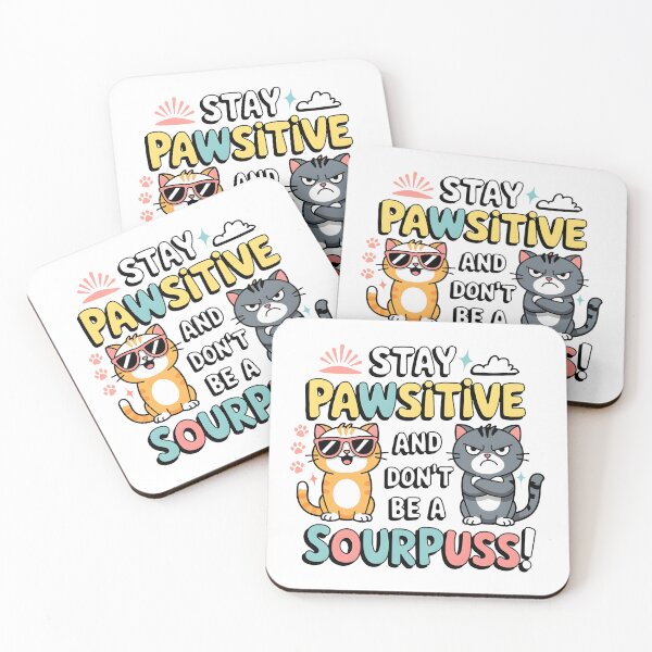 Item preview, Stay Pawsitive and Don't Be a Sourpuss designed and sold by EpochFusion.