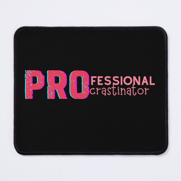 Item preview, Professional Procrastinator designed and sold by LionheartADHD.