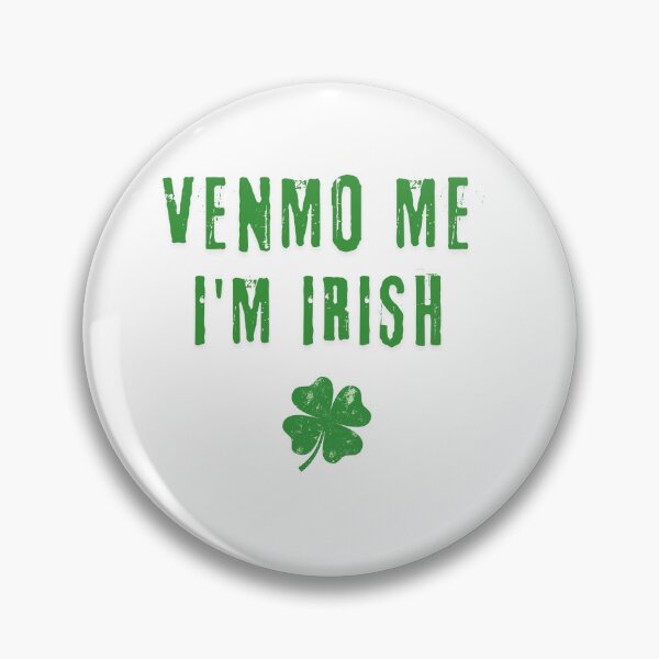 Item preview, Send Me Venmo, I'm Irish and Thirsty for Celebration designed and sold by ItsOkKoy.