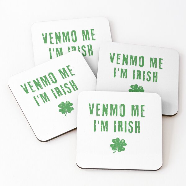 Item preview, Send Me Venmo, I'm Irish and Thirsty for Celebration designed and sold by ItsOkKoy.