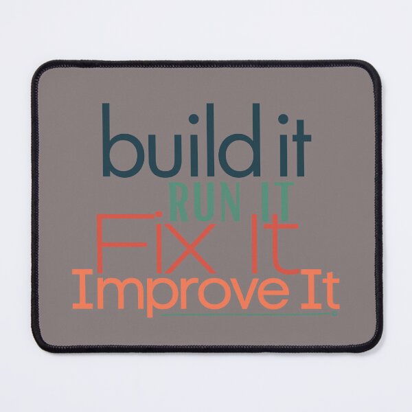 Item preview, build it, Run It, Fix It, Improve It designed and sold by IFIOgirl.