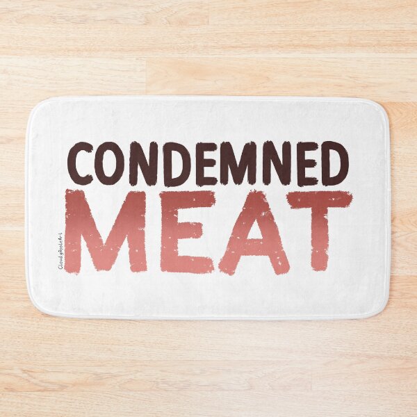 Item preview, CONDEMNED MEAT designed and sold by CloudyAppleArt.