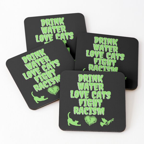 Item preview, Drink Water Love Cats Fight Racism designed and sold by crazygingercat.