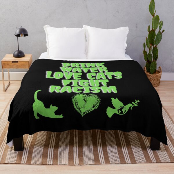 Item preview, Drink Water Love Cats Fight Racism designed and sold by crazygingercat.