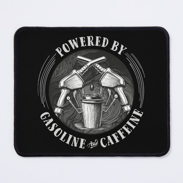 Item preview, Powered by Gasoline and Caffeine. Fuel up. Rev up. Go! designed and sold by Orange-Socks.