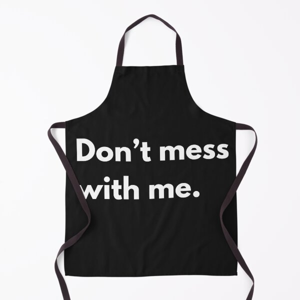 Item preview, Don't mess with me. designed and sold by WorldAniPicture.