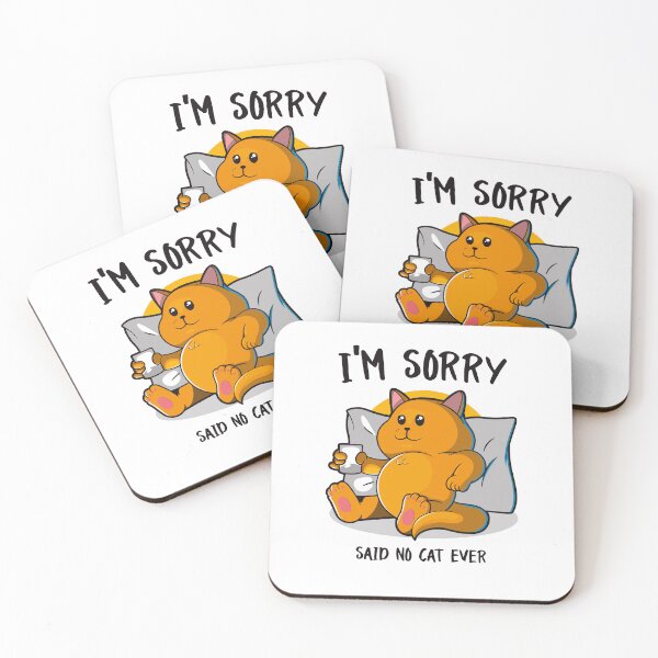 Item preview, I'm sorry said no cat ever (on light colors) designed and sold by messy-nessie.