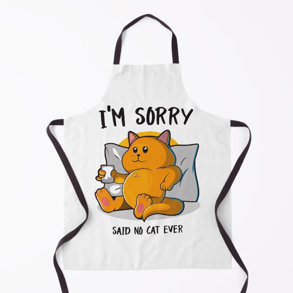 Item preview, I'm sorry said no cat ever (on light colors) designed and sold by messy-nessie.