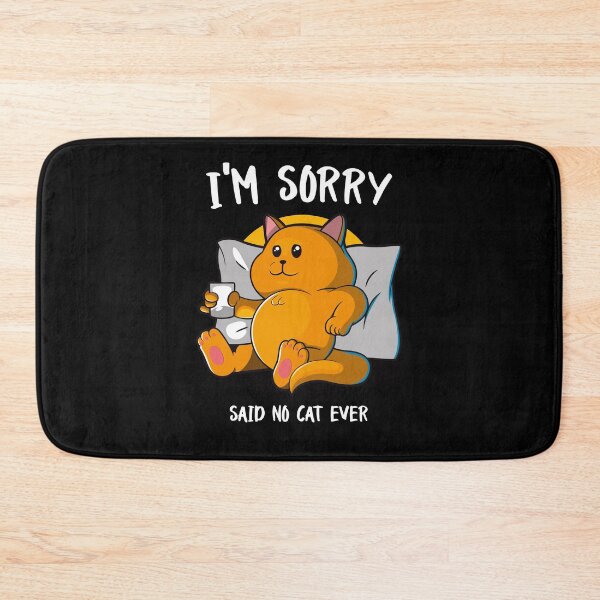 Item preview, I'm sorry said no cat ever (on dark colors) designed and sold by messy-nessie.