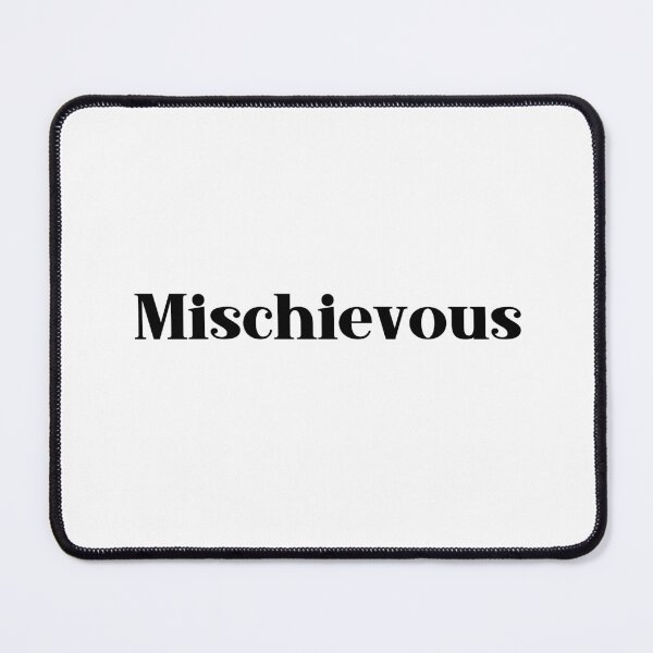 Item preview, Mischievous designed and sold by Whackadoodletee.