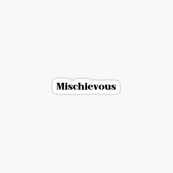Item preview, Mischievous designed and sold by Whackadoodletee.