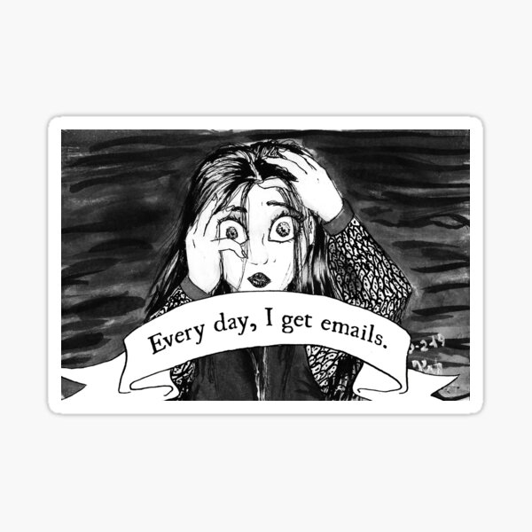 Vista previa del artículo con la obra «Todos los días recibo correos electrónicos.», diseñado y vendido por KittywitchArt.