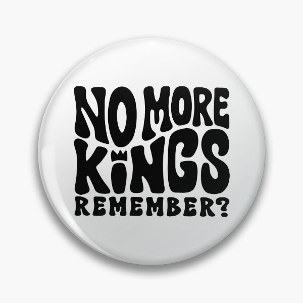 Item preview, No More Kings - Remember? designed and sold by Unhinged Heather.