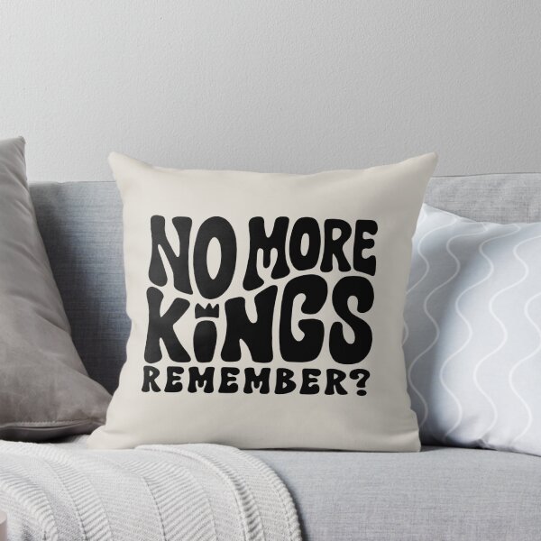 Item preview, No More Kings - Remember? designed and sold by Unhinged Heather.