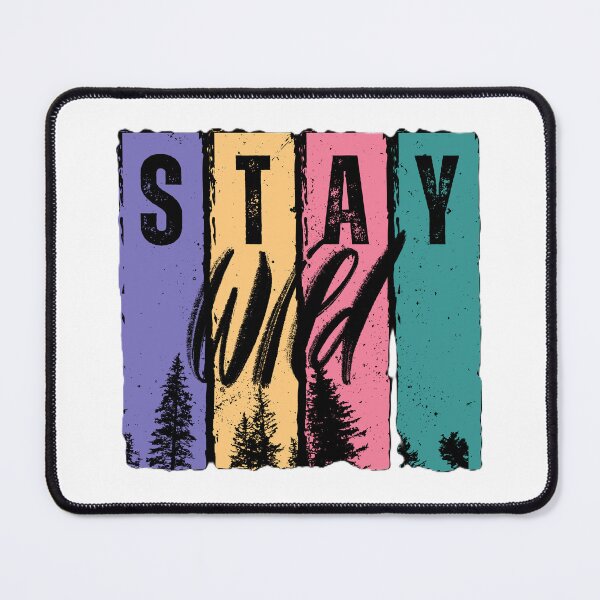 Item preview, Stay Wild designed and sold by JLClassics.