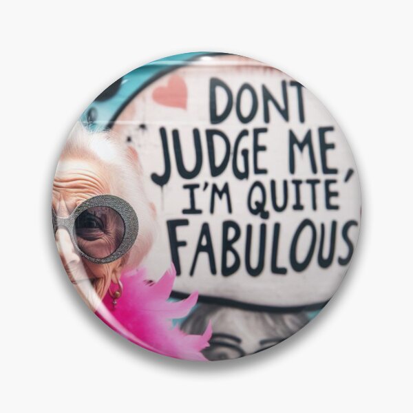 Item preview, Don't judge me I'm quite fabulous ,Unapologetically Fabulous designed and sold by Coollzone.