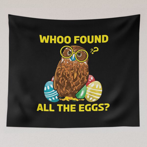Item preview, Whoo Found All the Eggs? Funny Easter Owl Design designed and sold by Dmetalx Art Apparel.