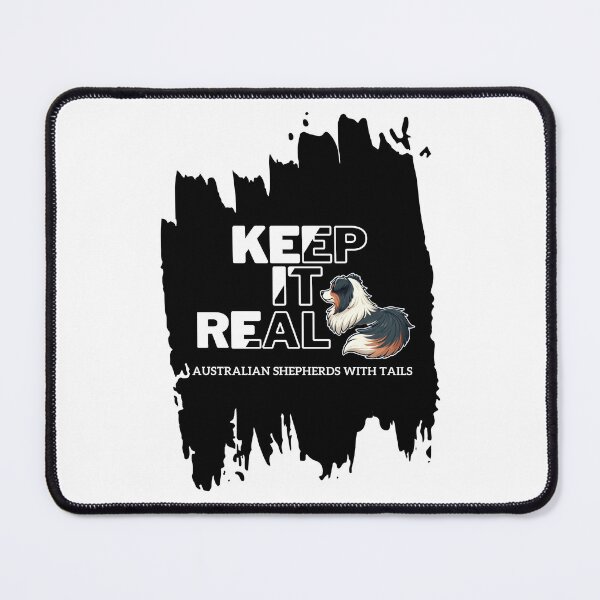 Item preview, Keep It Real Australian Shepherds with Tails designed and sold by AussieMomma.