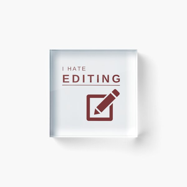 Item preview, I Hate Editing (Red) – Bold, Funny, and Relatable Minimalist Design designed and sold by mrddst.