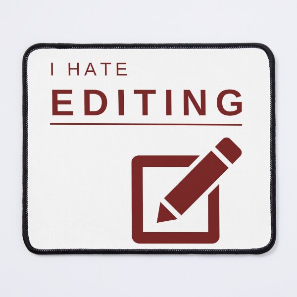 Item preview, I Hate Editing (Red) – Bold, Funny, and Relatable Minimalist Design designed and sold by mrddst.