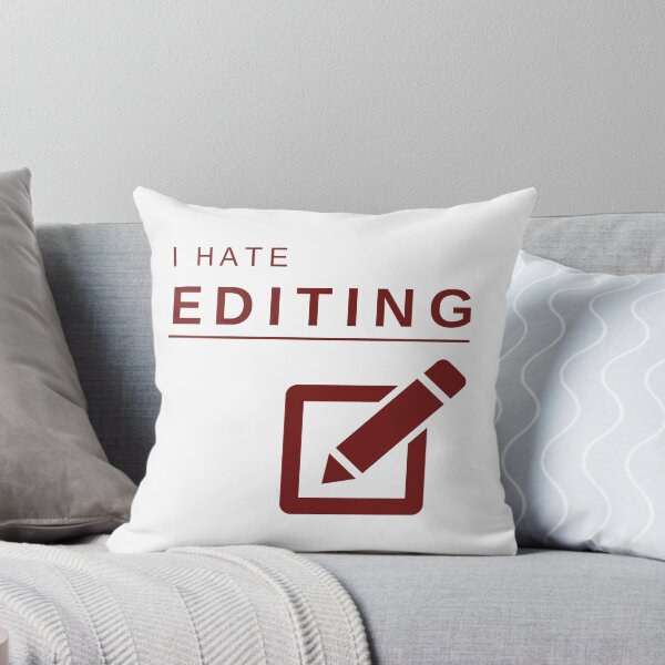 Item preview, I Hate Editing (Red) – Bold, Funny, and Relatable Minimalist Design designed and sold by mrddst.