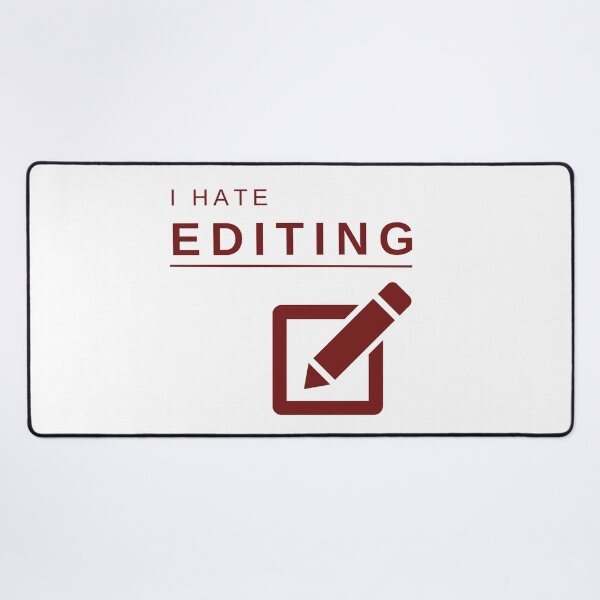 Item preview, I Hate Editing (Red) – Bold, Funny, and Relatable Minimalist Design designed and sold by mrddst.