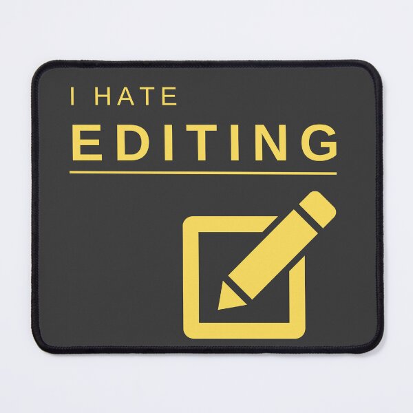 Item preview, I Hate Editing (Yellow) – Bold, Funny, and Relatable Minimalist Design designed and sold by mrddst.