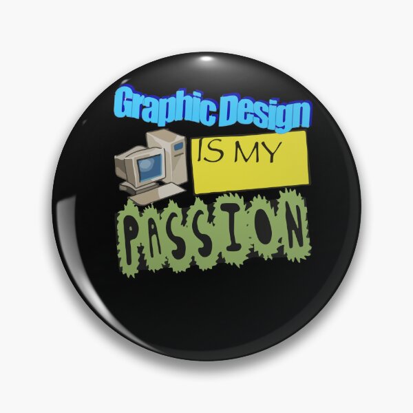 Item preview, Graphic Design Is My Passion WordArt Pun Meme designed and sold by Dressed For  Duty.