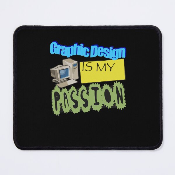 Item preview, Graphic Design Is My Passion WordArt Pun Meme designed and sold by Dressed For  Duty.