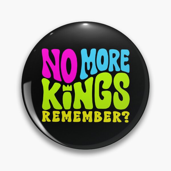 Item preview, No More Kings - Remember? designed and sold by Unhinged Heather.