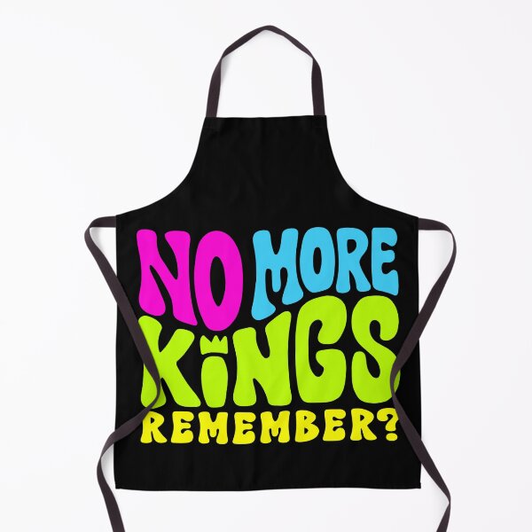 Item preview, No More Kings - Remember? designed and sold by Unhinged Heather.