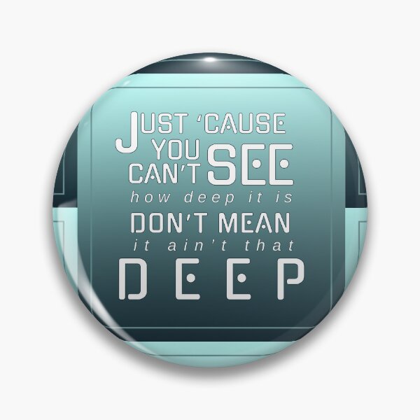 Item preview, it could be that deep!  designed and sold by ghostofxmas.