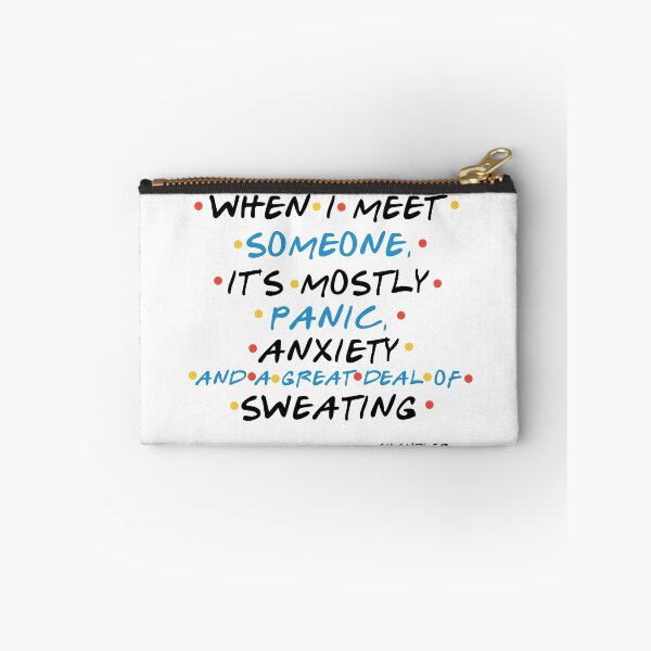 Item preview, When I meet someone, it's mostly panic, anxiety and a great deal of sweating -Chandler, FRIENDS designed and sold by Sticker Up.