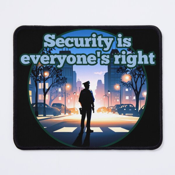 Item preview, Security is Everyone's Right designed and sold by Migiteart.
