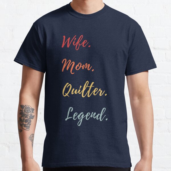 Item preview, Wife Mom Quilter Legend - Retro Quilting Quote - Quilting Lover designed and sold by Wiss2Arts.