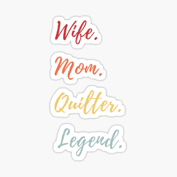 Item preview, Wife Mom Quilter Legend - Retro Quilting Quote - Quilting Lover designed and sold by Wiss2Arts.