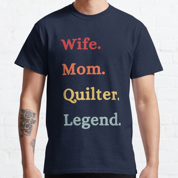 Item preview, Wife Mom Quilter Legend - Retro Quilting Quote - Quilting Lover designed and sold by Wiss2Arts.