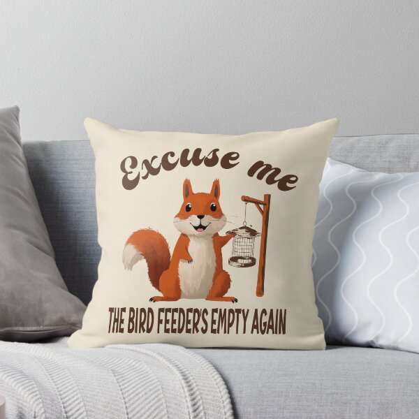Item preview,  Excuse Me Bird Feeder's Empty Again Funny Squirrel Humor designed and sold by Colorfulman.