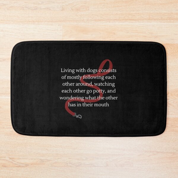 Item preview, Living with a Dog Following Each Other Around Watching Go Potty What's in Mouth designed and sold by AussieMomma.