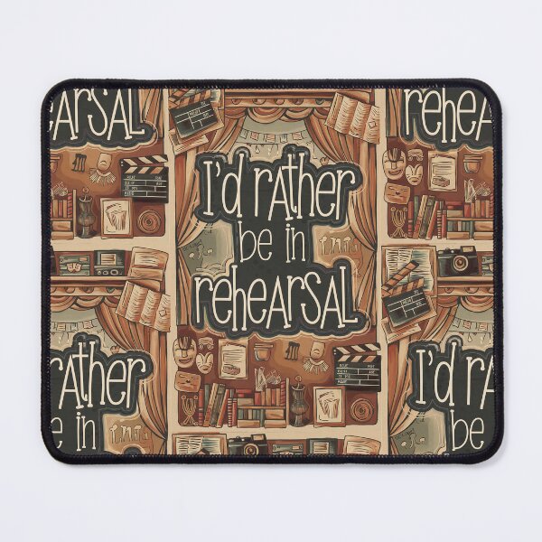 Item preview, I'd Rather be in Rehearsal designed and sold by Back2Collage.